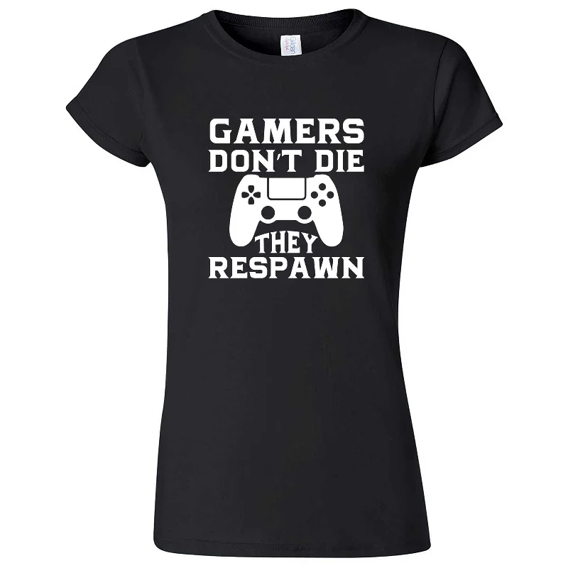 "Gamers Don't Die, They Respawn" women's t-shirt-- Graphic T-Shirt Round Neck Polyester "Gamers Don't Die, They Respawn" women's t-shirt-- Graphic T-Shirt Round Neck Polyester