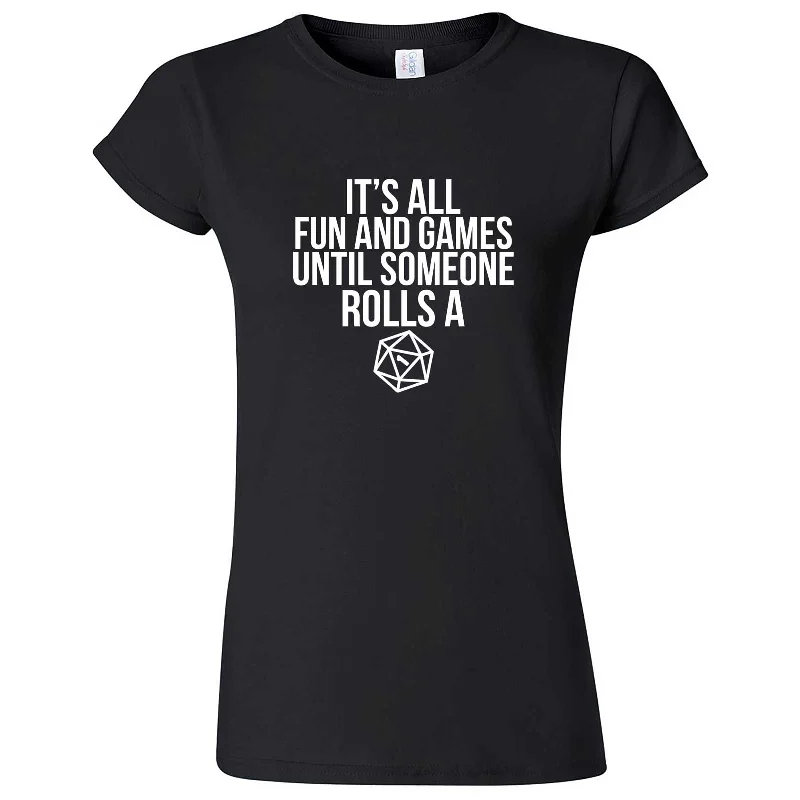 "It's All Fun and Games Until Someone Rolls a 1" women's t-shirt-- Seamless Knitted Crochet