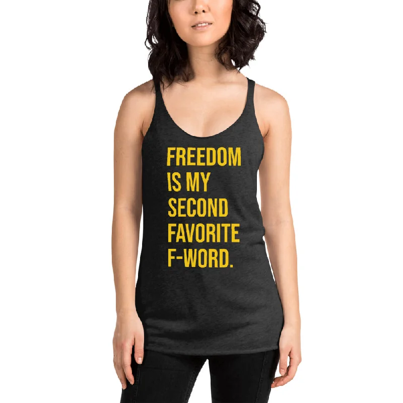 Freedom is my Second Favorite F-Word Women's Racerback Tank slim fit tank